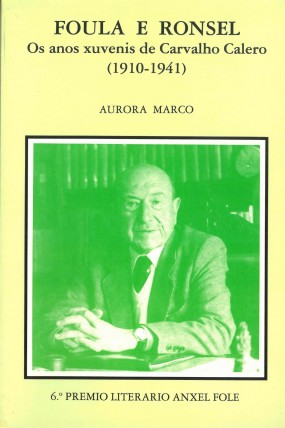 Foula e ronsel: Os anos xuvenis de Carvalho Calero (1910-1941)